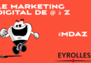 « Le marketing digital de A à Z » chez Eyrolles